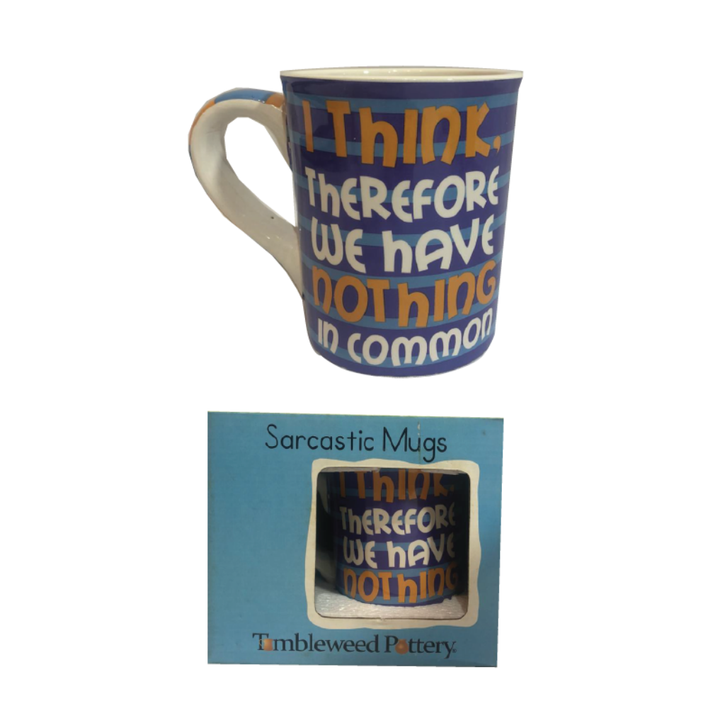 I Think, Therefore JUMBO Sarcastic Mug - 24oz